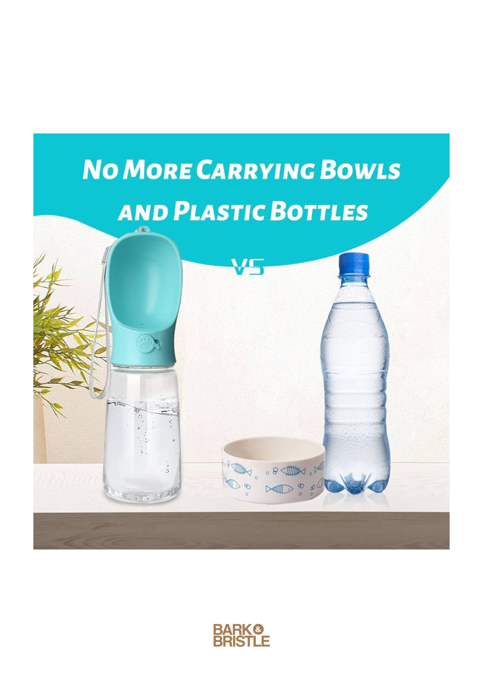 Pet water bottle and bowl with text 'No More Carrying Bowls and Plastic Bottles' on a white background.